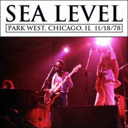 Sea Level : Park West, Chicago '78